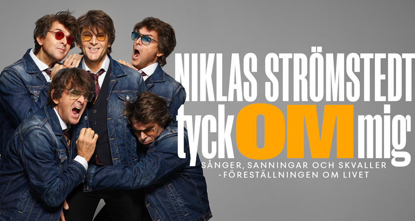 Niklas Strömstedt - TYCK OM MIG – sånger, sanningar, och skvaller!